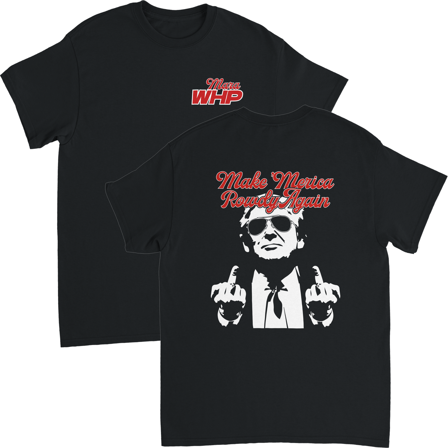 "Make 'Merica Rowdy Again" Tee