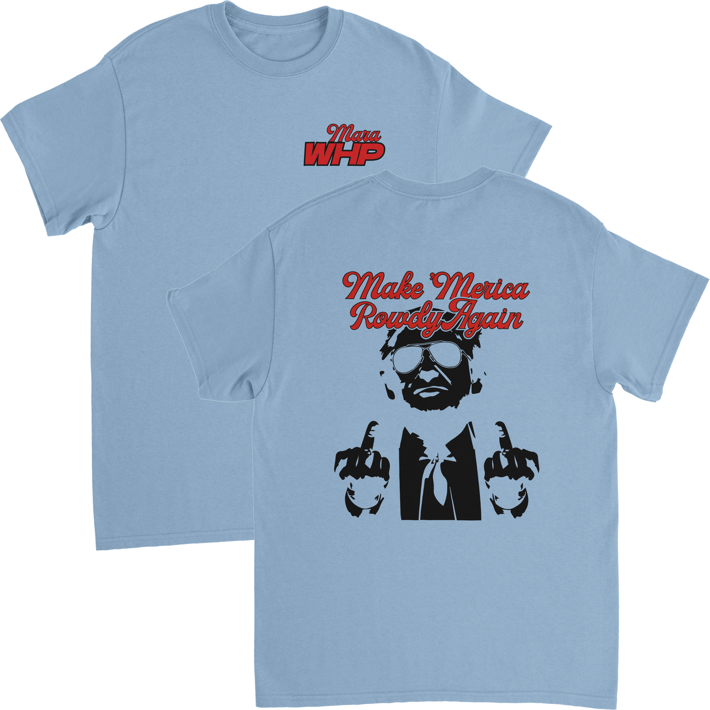 "Make 'Merica Rowdy Again" Tee